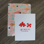 Handmade Feelings card - We Just Fit greeting card